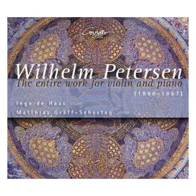 2CD Wilhelm Petersen: Sämtliche Werke Für Violine & Klavier