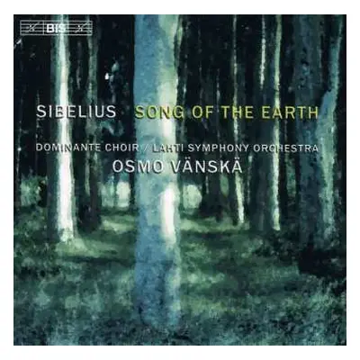 CD Jean Sibelius: Song Of The Earth (Cantatas)