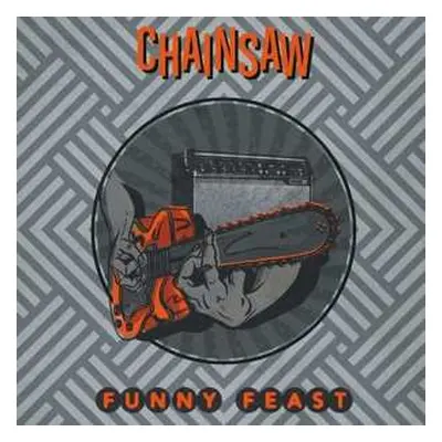 LP Chainsaw: Funny Feast