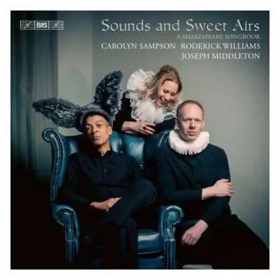 SACD John Ireland: Carolyn Sampson & Roderick Williams - Sounds And Sweet Airs