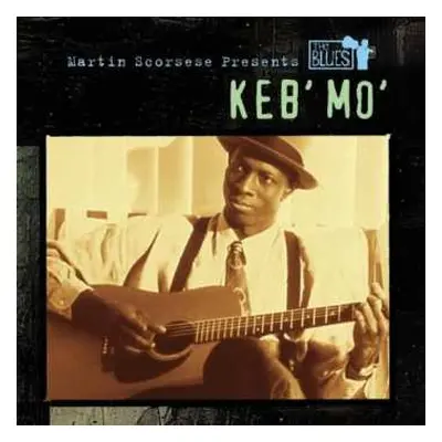 CD Keb Mo: Martin Scorsese Presents The Blues