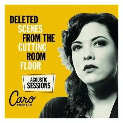 LP Caro Emerald: Deleted Scenes From The Cutting Room Floor (Acoustic Sessions) LTD | NUM | CLR