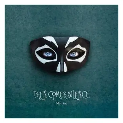 CD Then Comes Silence: Machine DIGI