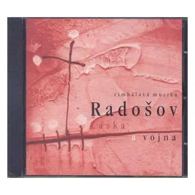 CD Radošov Music Ensemble: Láska A Vojna