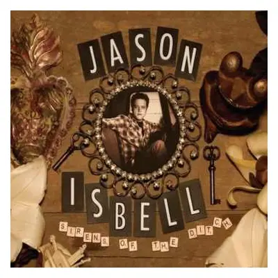 2LP Jason Isbell: Sirens Of The Ditch DLX