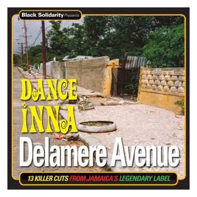 LP Various: Black Solidarity Presents Dance Inna Delamere Avenue