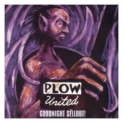 LP Plow United: Goodnight Sellout