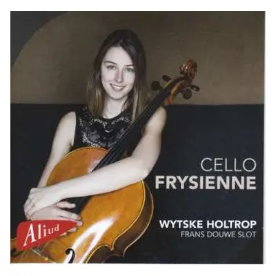 CD Wytske Holtrop: Cello Frysienne