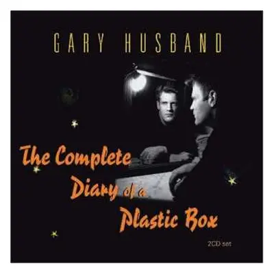 2CD Gary Husband: The Complete Diary of a Plastic Box