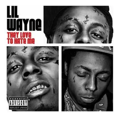 CD Lil Wayne: They Love To Hate Me