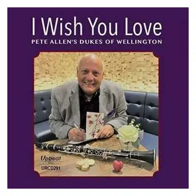 CD Pete Allen's Dukes Of Wel: I Wish You Love