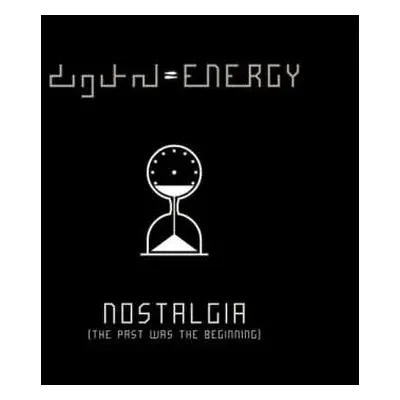 CD Digital Energy: Nostalgia (The Past Was The Beginning) LTD