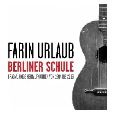 2CD Farin Urlaub: Berliner Schule