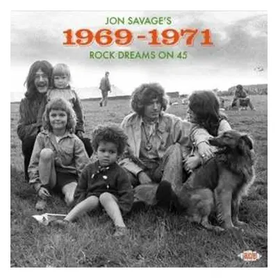 2CD Jon Savage: Jon Savage's 1969-1971 (Rock Dreams On 45)