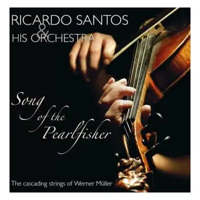 2CD Ricardo Santos And His Orchestra: Song Of The Pearlfisher