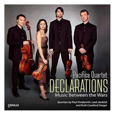 CD Pacifica Quartet: Declarations - Music Between The Wars - Quartets By Paul Hindemith, Leos Ja