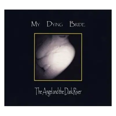 CD My Dying Bride: The Angel And The Dark River DIGI