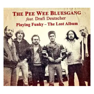 CD Pee Wee Bluesgang: Playing Funky - The Lost Album