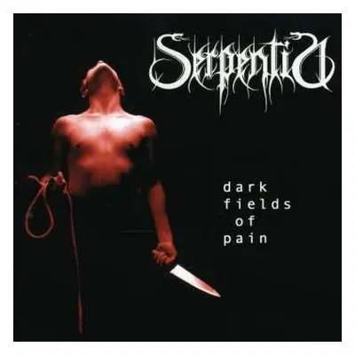 CD Serpentia: Dark Fields Of Pain