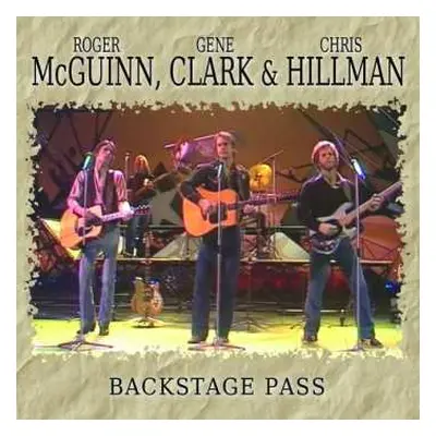 CD McGuinn, Clark & Hillman: Backstage Pass