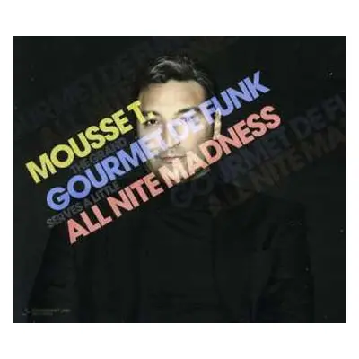 2CD Mousse T.: Gourmet De Funk / All Nite Madness