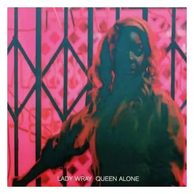 CD Lady Wray: Queen Alone