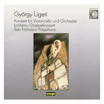 CD György Ligeti: Konzert Für Violoncello Und Orchester / Lontano / Doppelkonzert / San Francisc