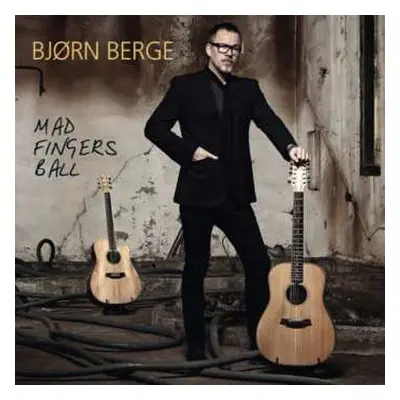 CD Bjørn Berge: Mad Fingers Ball