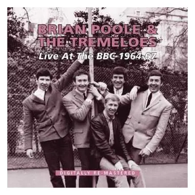 2CD Brian Poole & The Tremeloes: Live At The BBC 1964-67