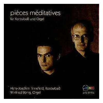 CD Winfried Bönig: Pièces Médiatives Für Kontrabaß Und Orgel