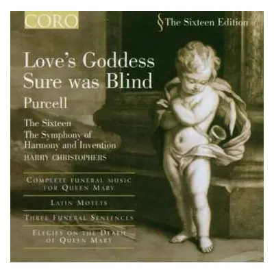 CD Henry Purcell: Love's Goddess Sure Was Blind / The Complete Funeral Music For Queen Mary