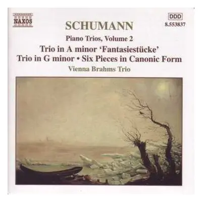 CD Robert Schumann: Piano Trios, Volume 2 - Trio In A Minor 'Fantasiestücke' • Trio In G Minor •