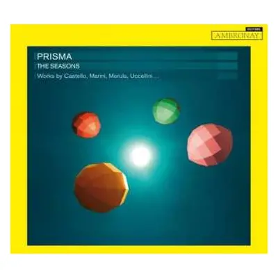 CD Prisma: The Seasons (Works By Castello, Marini, Merula, Uccellini...)