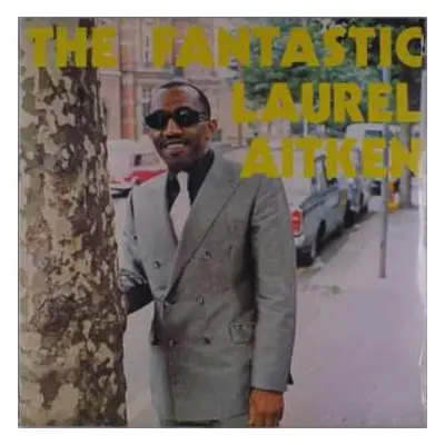 LP Laurel Aitken: The Fantastic Laurel Aitken