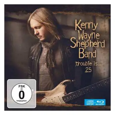 CD/Blu-ray Kenny Wayne Shepherd Band: Trouble is...25 DIGI