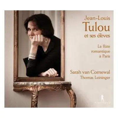 CD Jules Demersseman: Jean-Louis Tulou Et Ses Eleves: La Flute Romantique A Paris