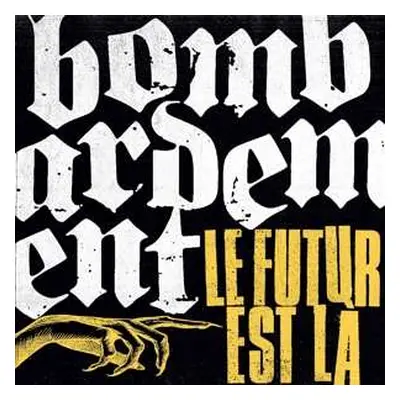 LP Bombardement: Le Futur Est Là