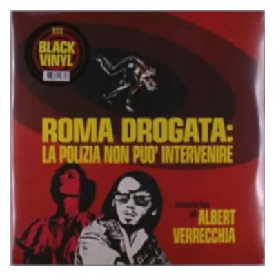 2LP Albert Verrecchia: Roma Drogata: La Polizia Non Puo' Intervenire (Original Soundtrack)