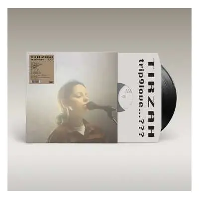 LP Tirzah: Trip9love​.​.​.​?​?​?