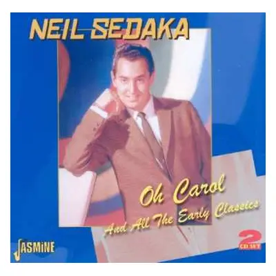 2CD Neil Sedaka: Oh Carol And All The Early Classics