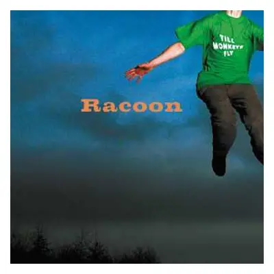 CD Racoon: Till Monkeys Fly