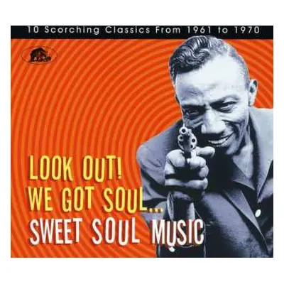 CD Various: Look Out! We Got Soul… Sweet Soul Music