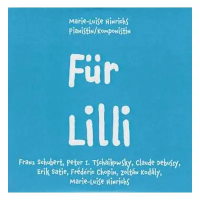 CD Erik Satie: Marie-luise Hinrichs - Für Lilli