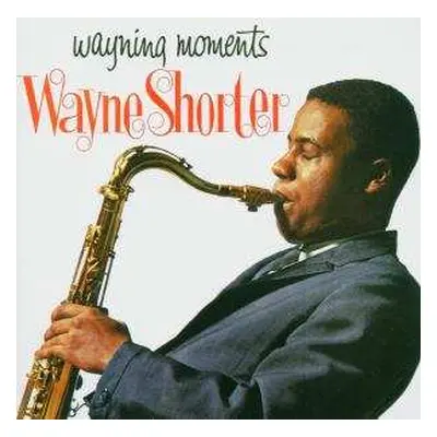 CD Wayne Shorter: Wayning Moments