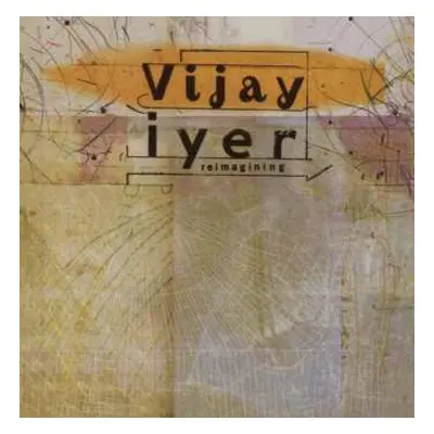 CD Vijay Iyer: Reimagining