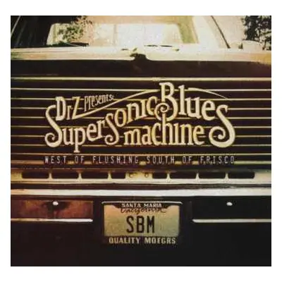 CD Supersonic Blues Machine: West Of Flushing South Of Frisco