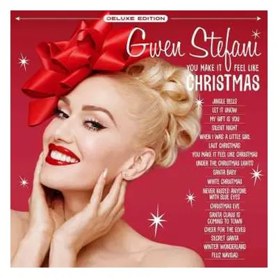 CD Gwen Stefani: You Make It Feel Like Christmas DLX