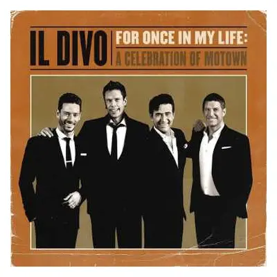 CD Il Divo: For Once In My Life: A Celebration Of Motown