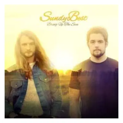 CD Sundy Best: Bring Up The Sun