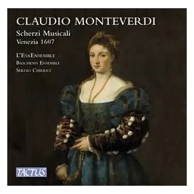 CD Claudio Monteverdi: Scherzi Musicali Venezia 1607